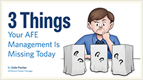 Download the 3 Things Your AFE Management Is Missing PDF
